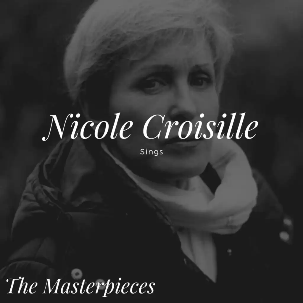 Nicole Croisille Sings - The Masterpieces