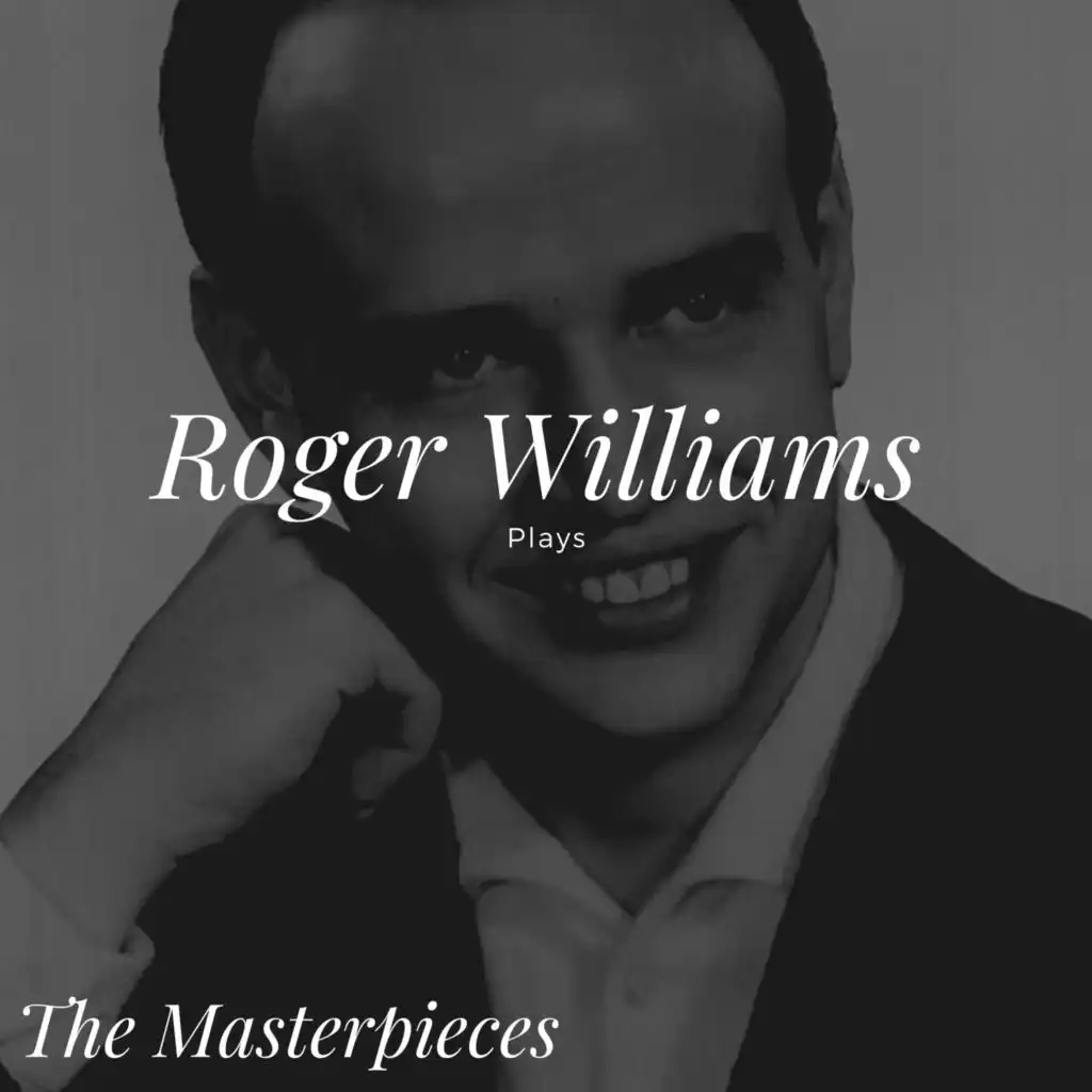 Roger Williams Plays - The Masterpieces