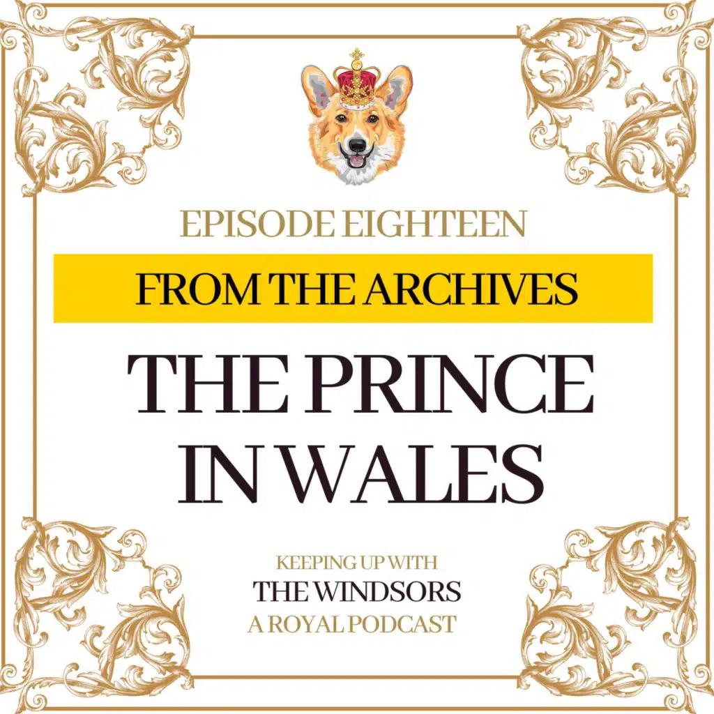 From The Archives | The Prince In Wales | Episode 18