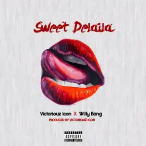 Sweet Delaila (ft. Willy Bang)
