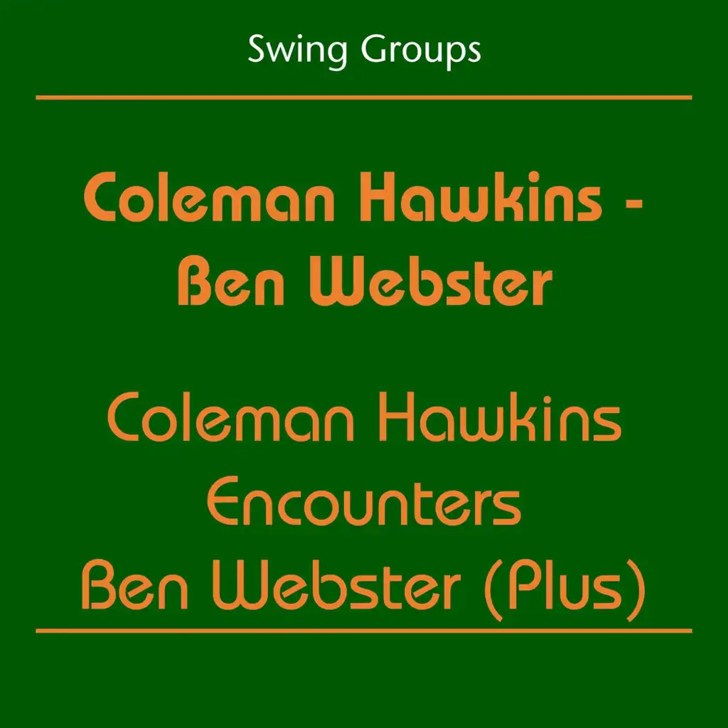 Swing Groups (Coleman Hawkins Encounters Ben Webster (Plus))