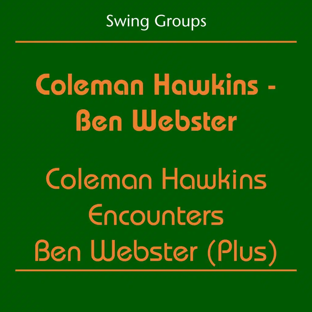 Swing Groups (Coleman Hawkins Encounters Ben Webster (Plus))
