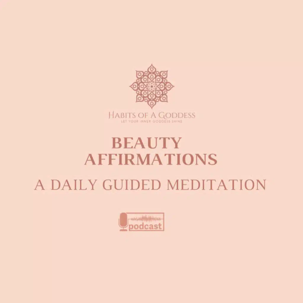 BEAUTY AFFIRMATIONS | HABITS OF A GODDESS