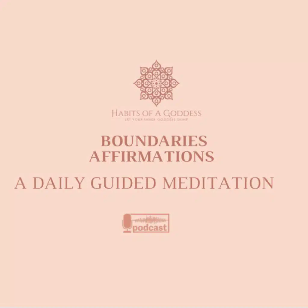 BOUNDARIES AFFIRMATIONS | HABITS OF A GODDESS