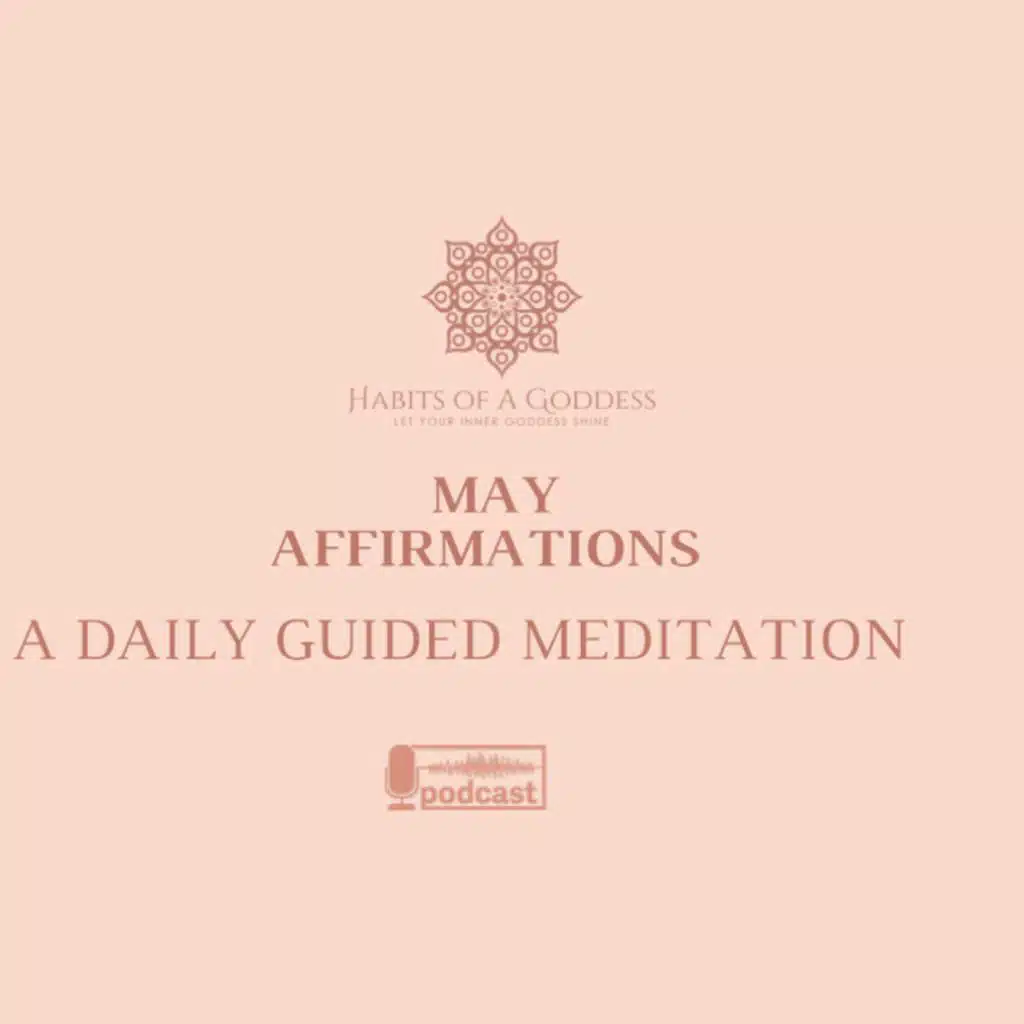 MAY AFFIRMATIONS | HABITS OF A GODDESS