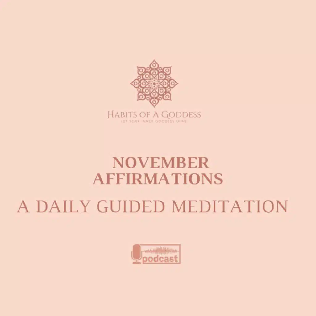 NOVEMBER AFFIRMATIONS | HABITS OF A GODDESS