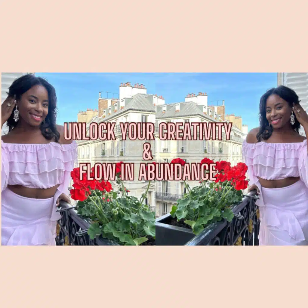 UNLOCK YOUR CREATIVITY & FLOW IN ABUNDANCE | HABITS OF A GODDESS