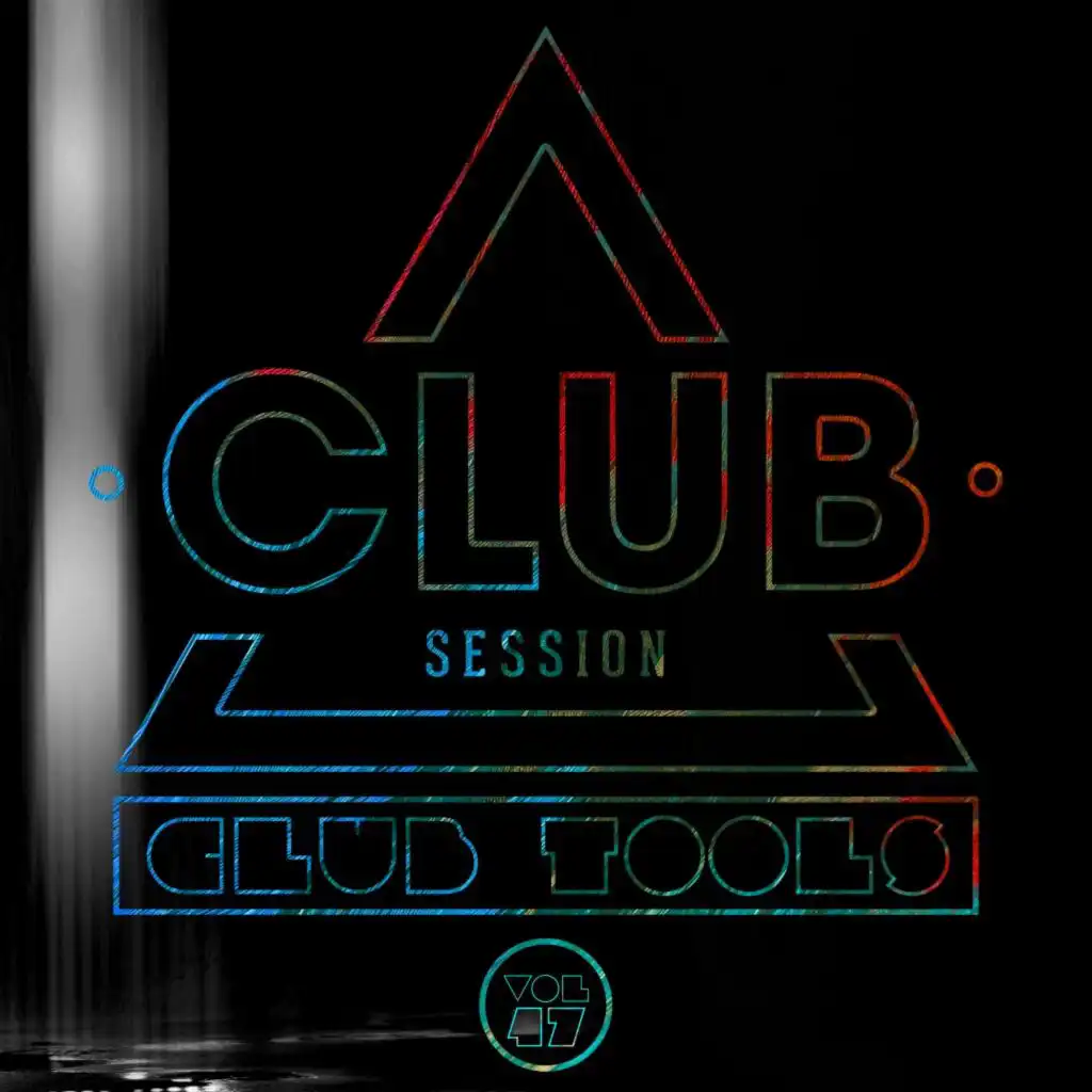 Club Session Pres. Club Tools, Vol. 47