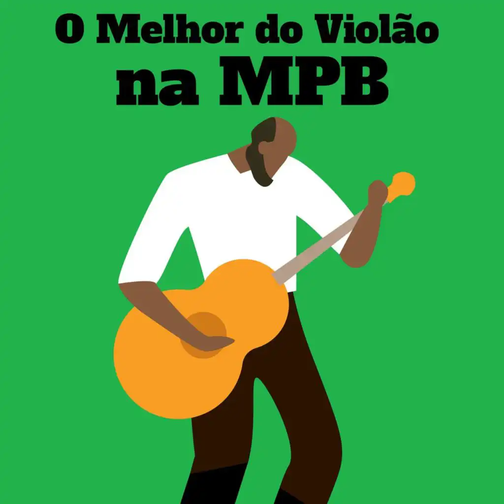 O melhor do violão na MPB