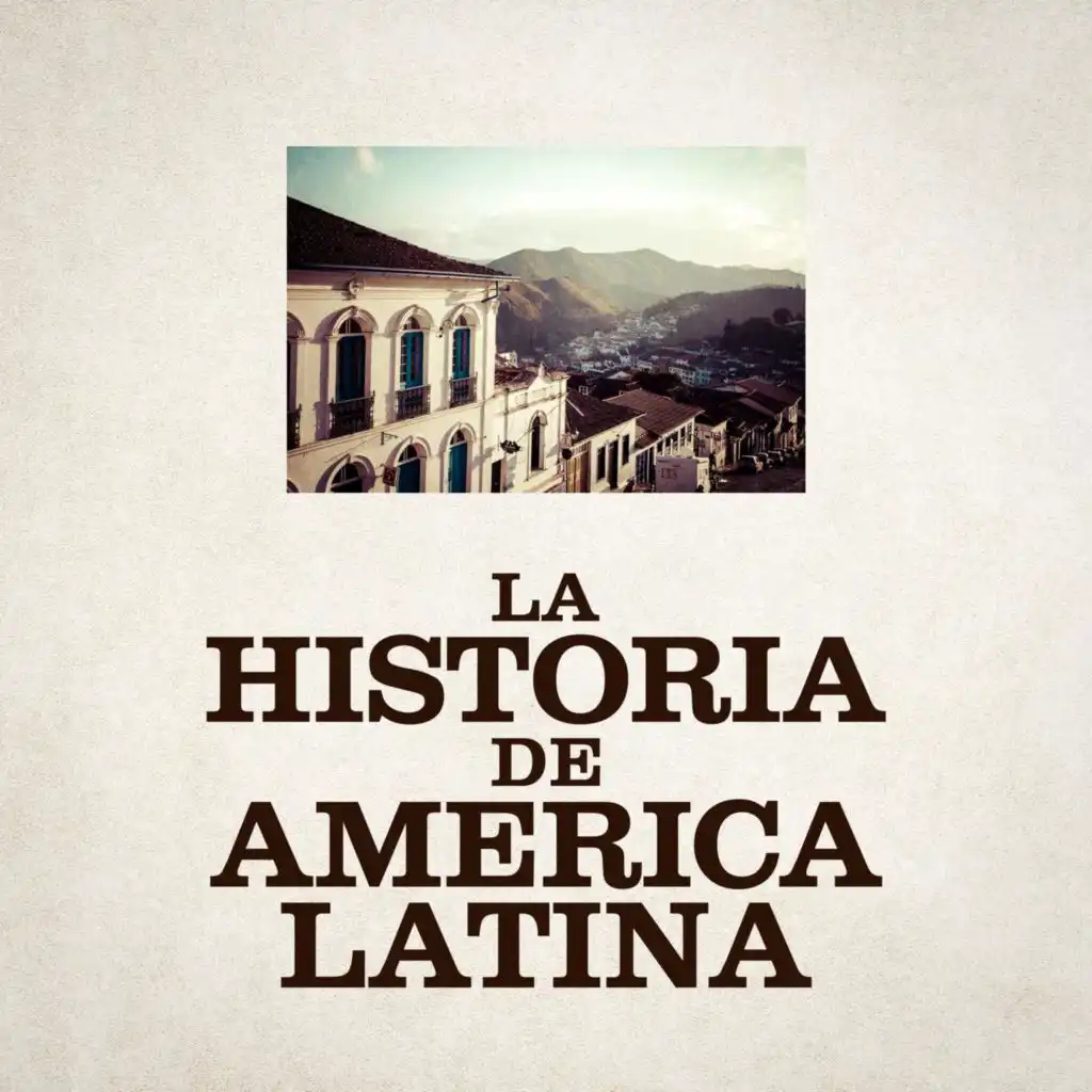 La historia de America Latina