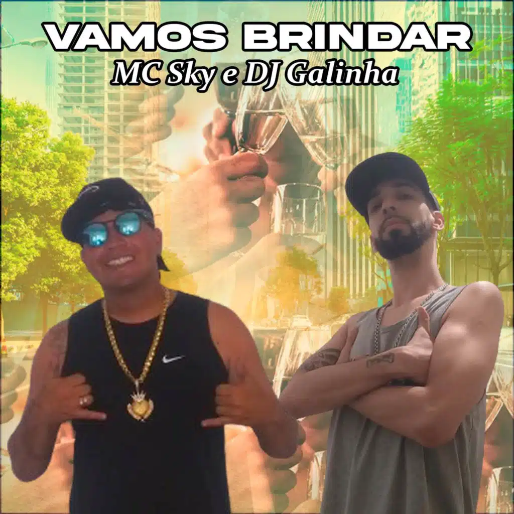 Vamos Brindar (feat. Dj Galinha)