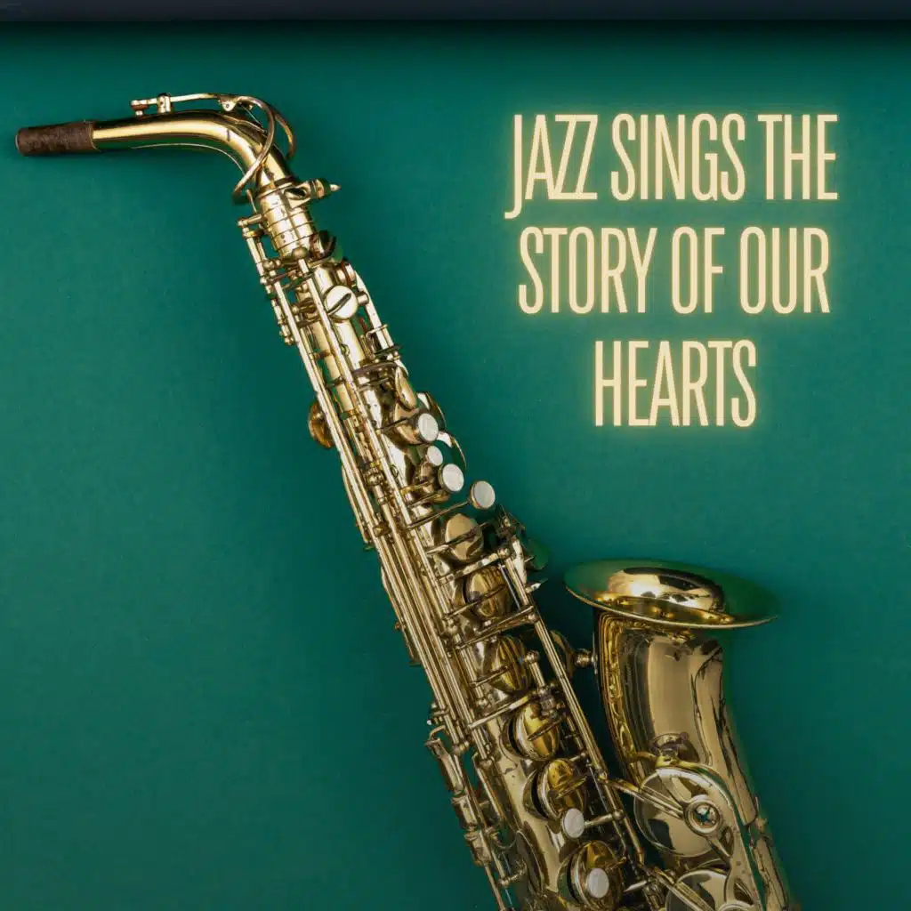 Jazz Sings The Story Of Our Hearts (feat. Jim Ally)