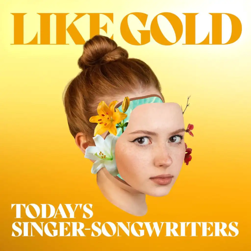 Like Gold: Today's Singer-Songwriters