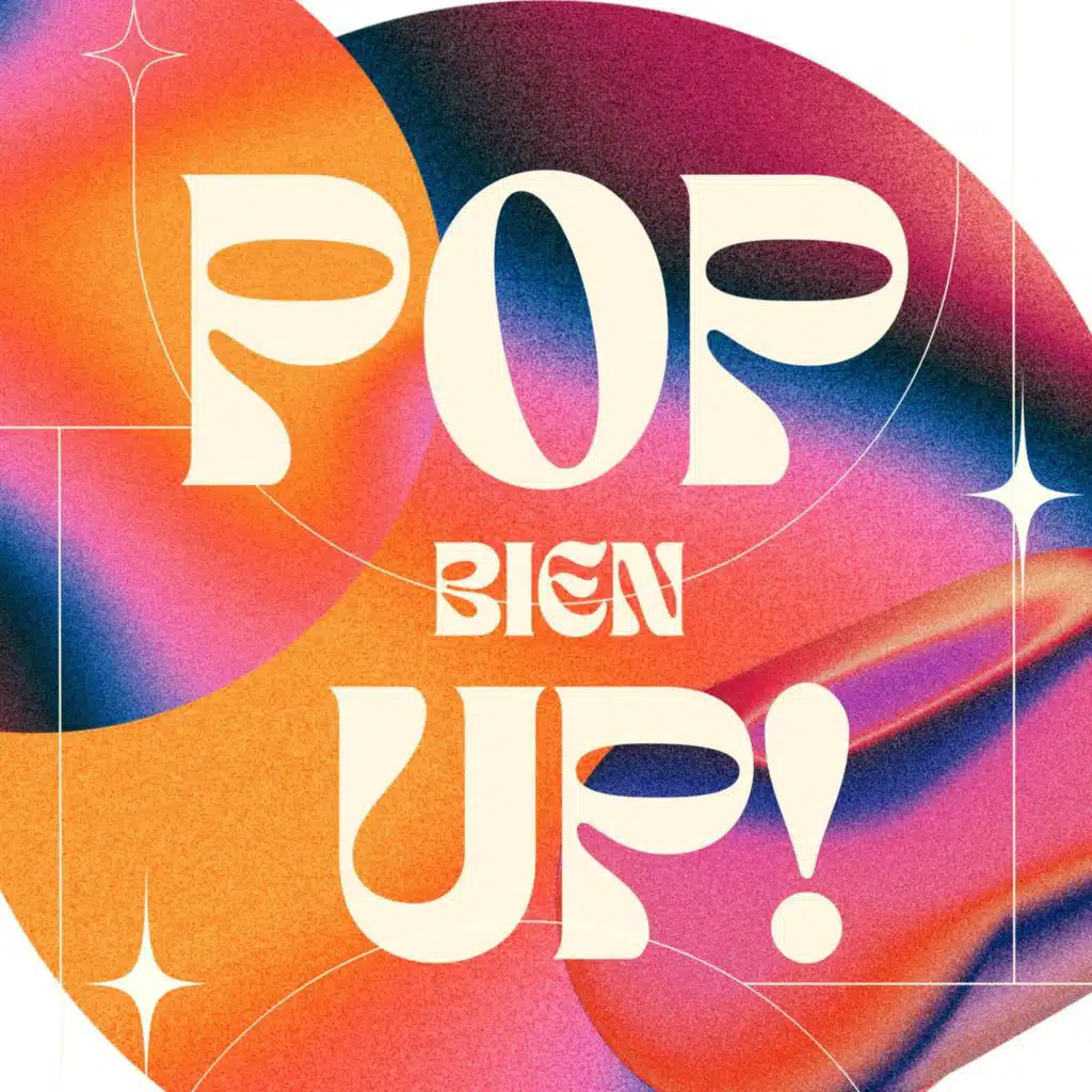 POP BIEN UP!