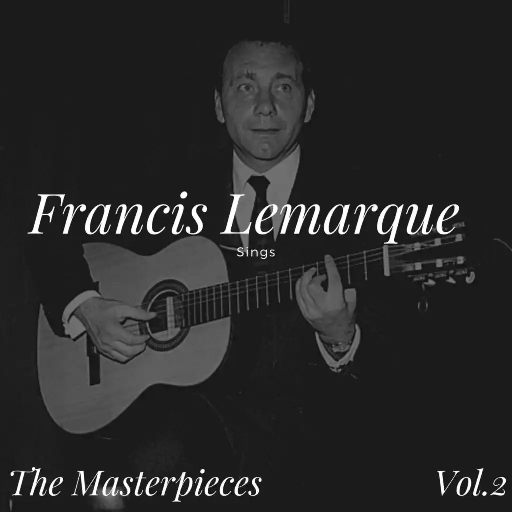 Francis Lemarque Sings - The Masterpieces, Vol. 2