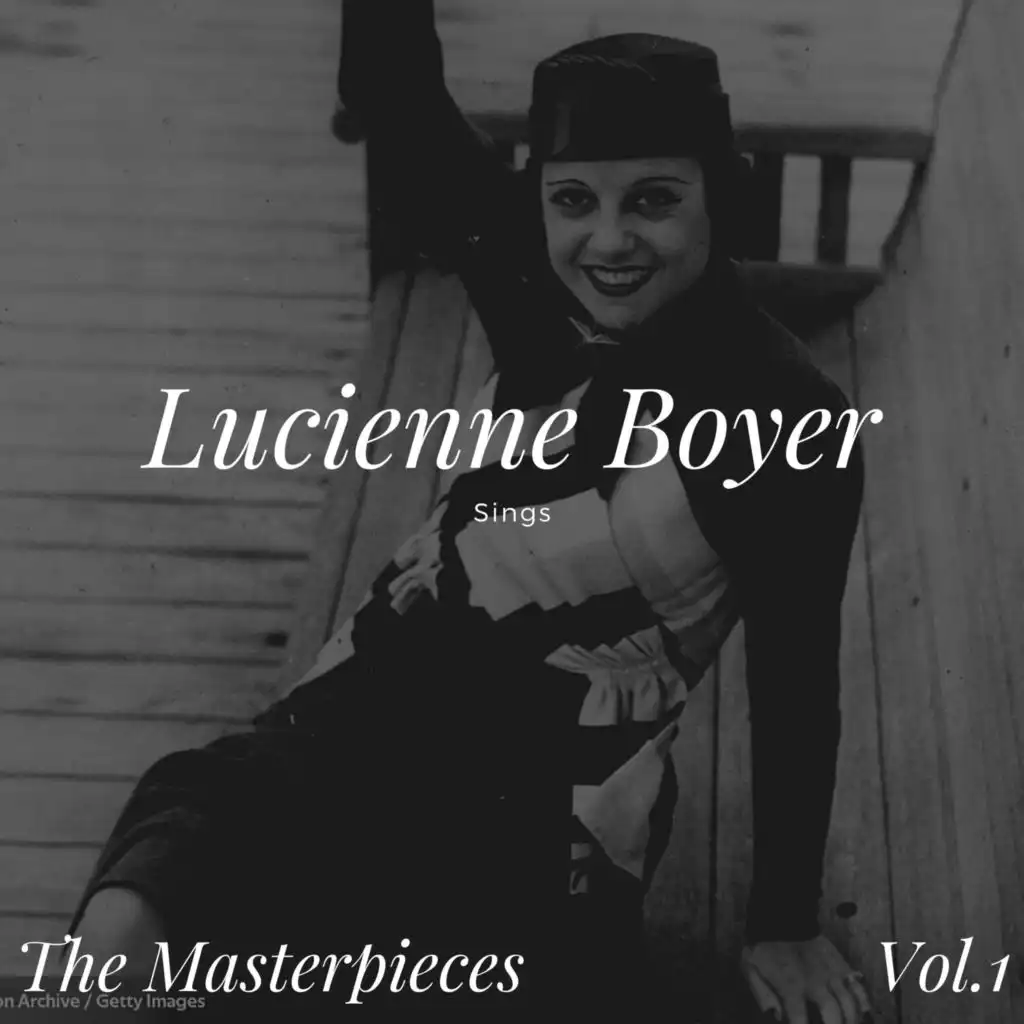 Lucienne Boyer Sings - The Masterpieces, Vol. 1