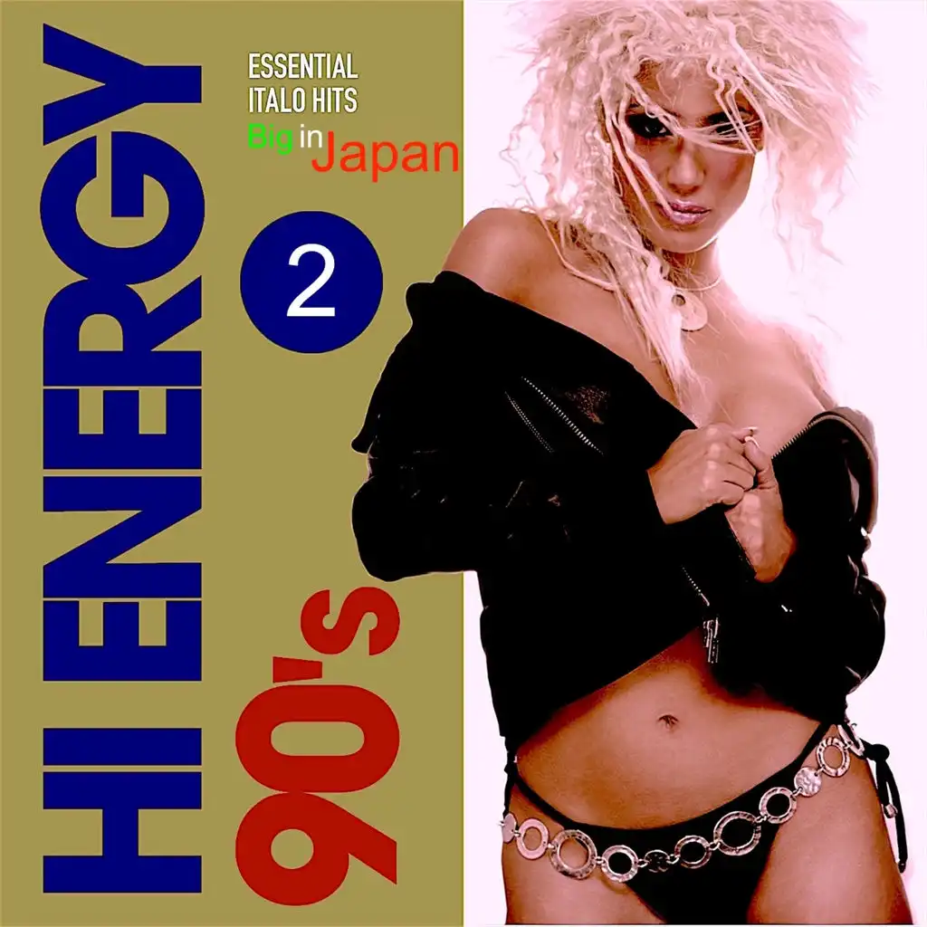 Hi Energy 90'S, Vol. 2 (Essential Italo Hits, Big in Japan)