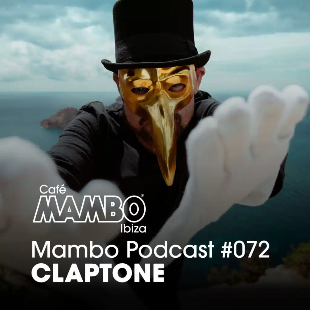 Cafe Mambo Ibiza – Mambo Radio #072 (ft. Claptone Guest Mix)