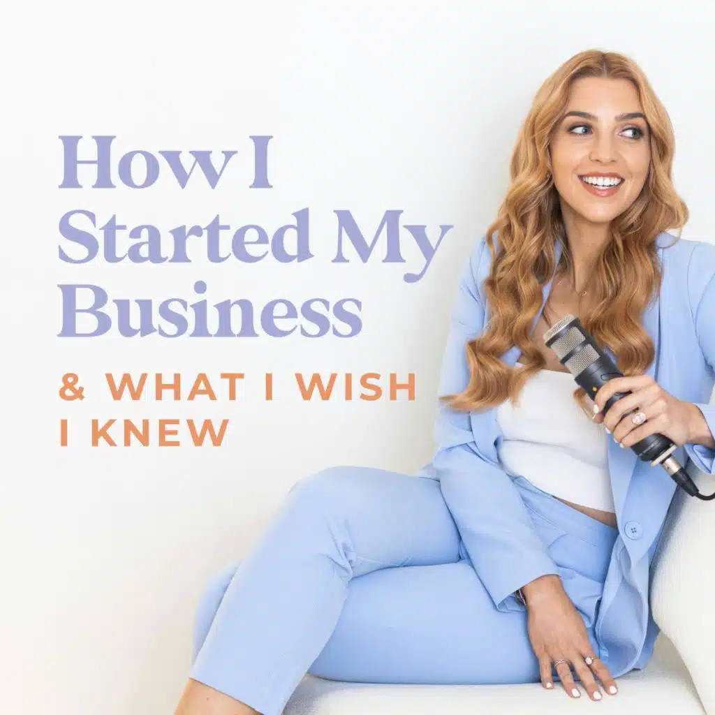 How I Started My Business & What I Wish I Knew