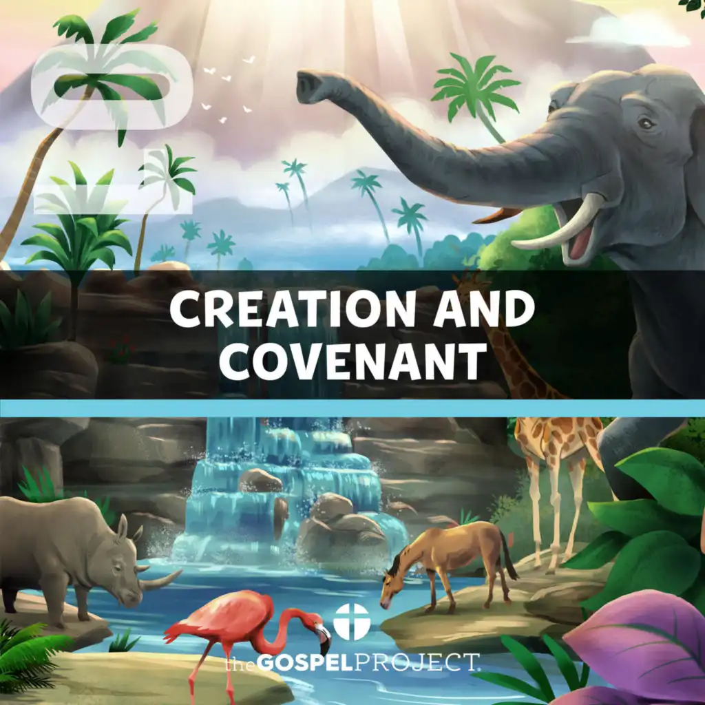 The Gospel Project for Preschool Vol. 1: Creation and Covenant