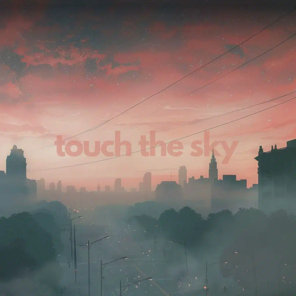 Touch The Sky