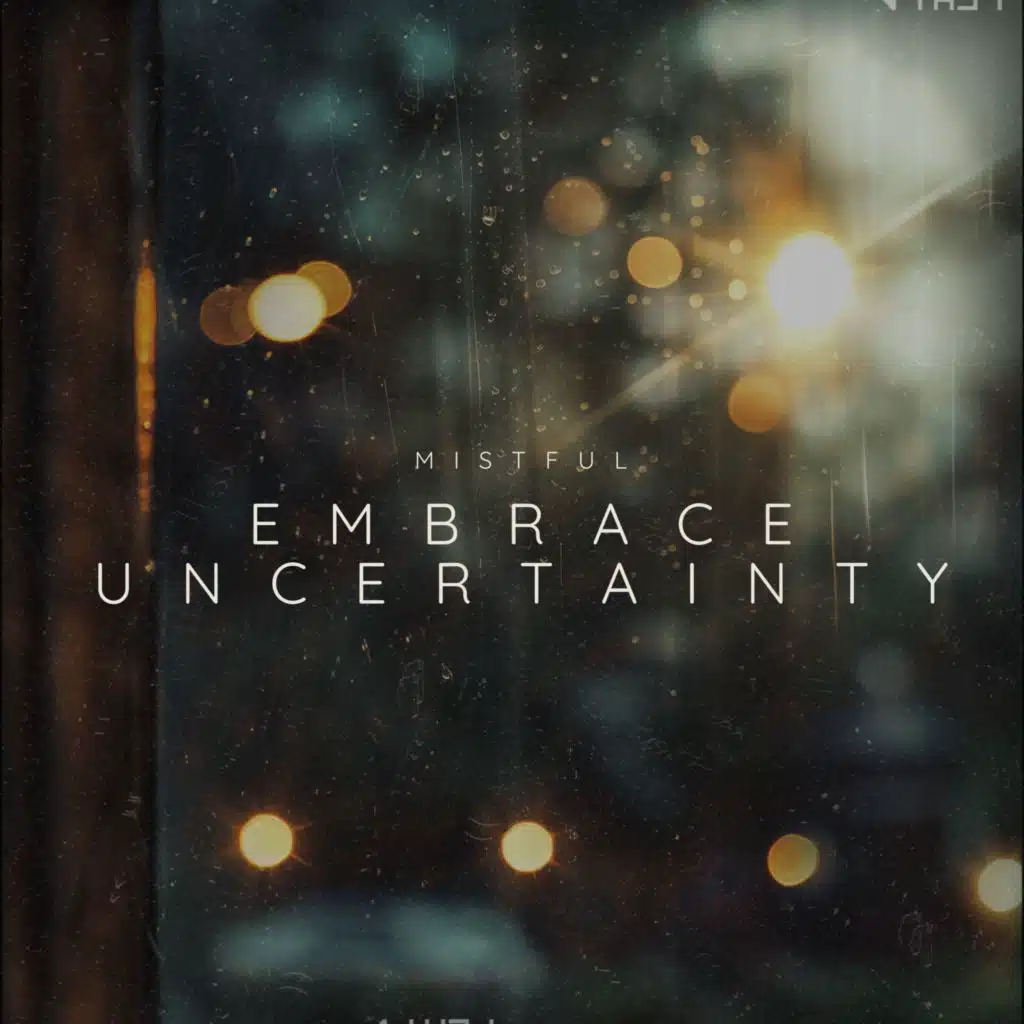 Embrace Uncertainty