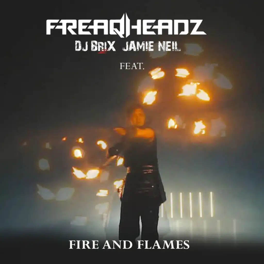 Fire and Flames (feat. Dj.Brix & Jamie Neil)