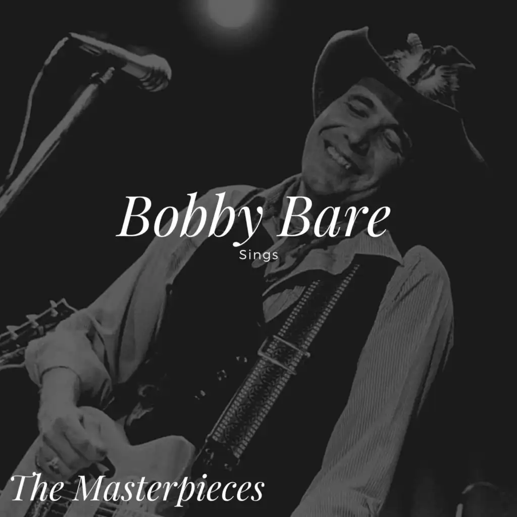 Bobby Bare Sings - The Masterpieces