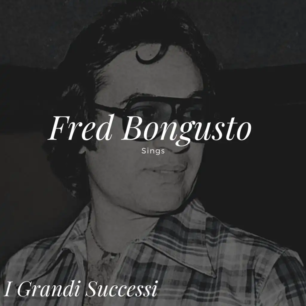 Fred Bongusto Sings - I Grandi Successi