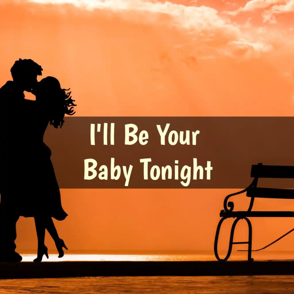 I'll Be Your Baby Tonight: Few Great Love Songs