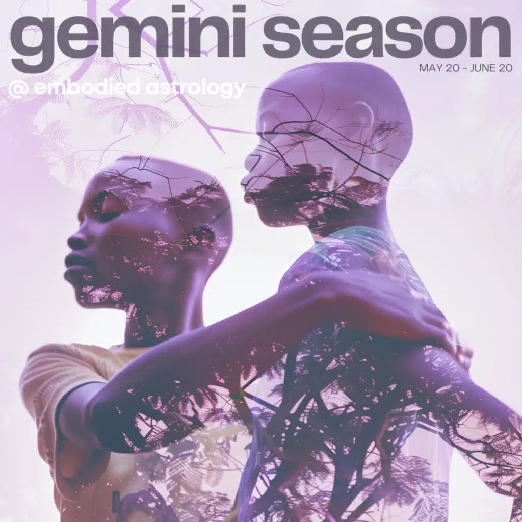 Hello, it’s Gemini Season (May 20-June 20, 2024)