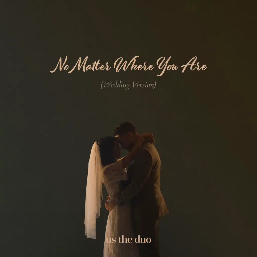 No Matter Where You Are (Wedding Version)