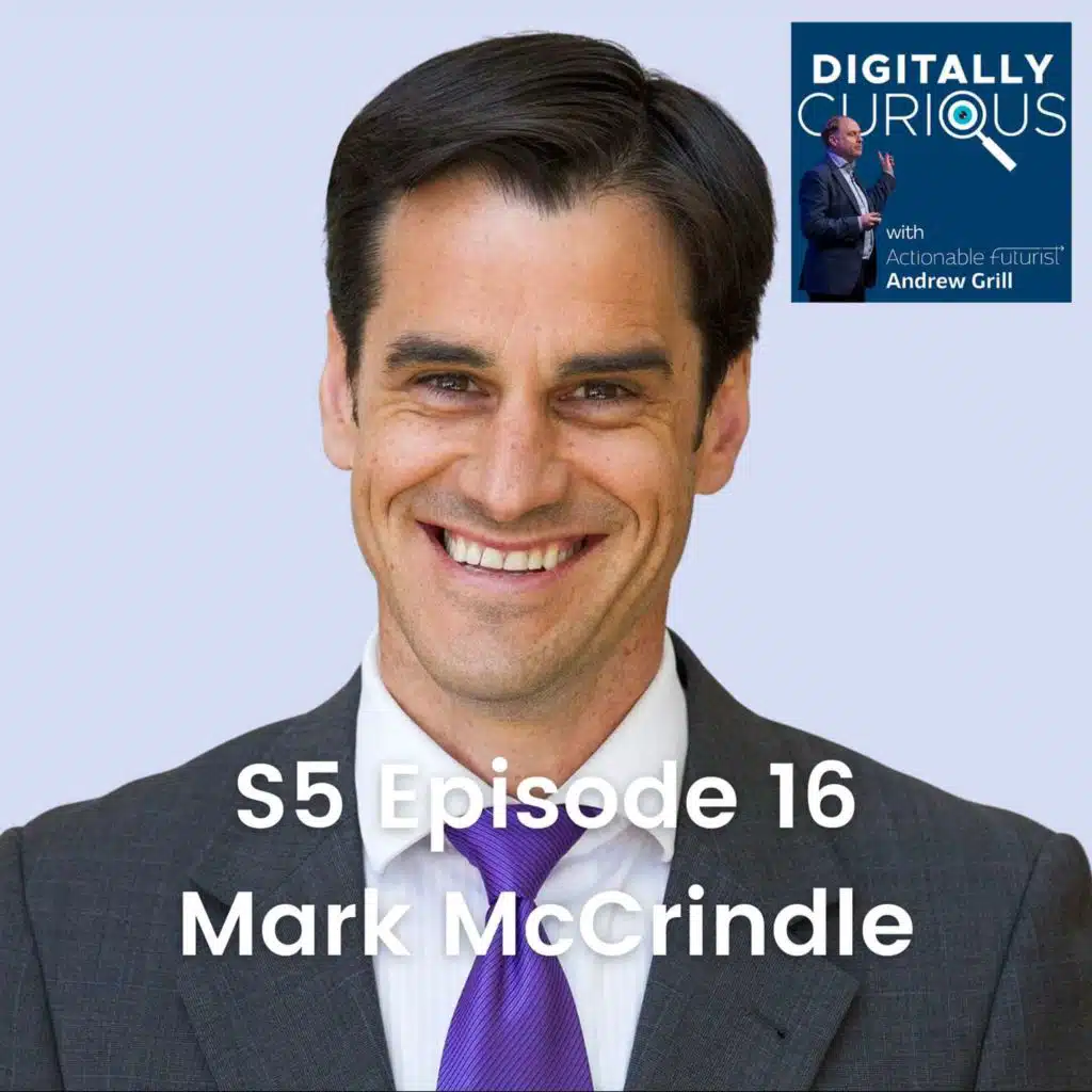 S5 Episode 16: Mark McCrindle on Generational Impact, and AI’s impact on the future of work