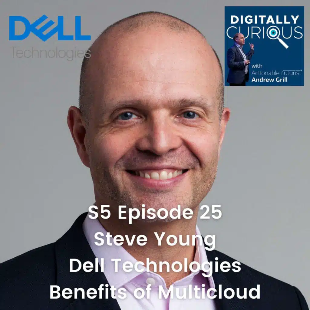 S5 Episode 25: The Future of Multicloud Technology: A Deep Dive with Steve Young of Dell Technologies