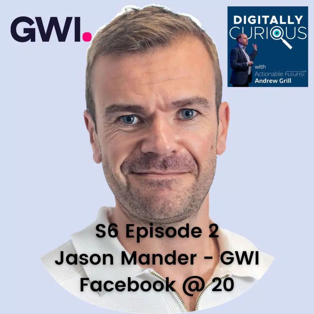 S6 Episode 2: Celebrating Facebook's 20th Anniversary: Facebook @ 20 with Jason Mander from GWI