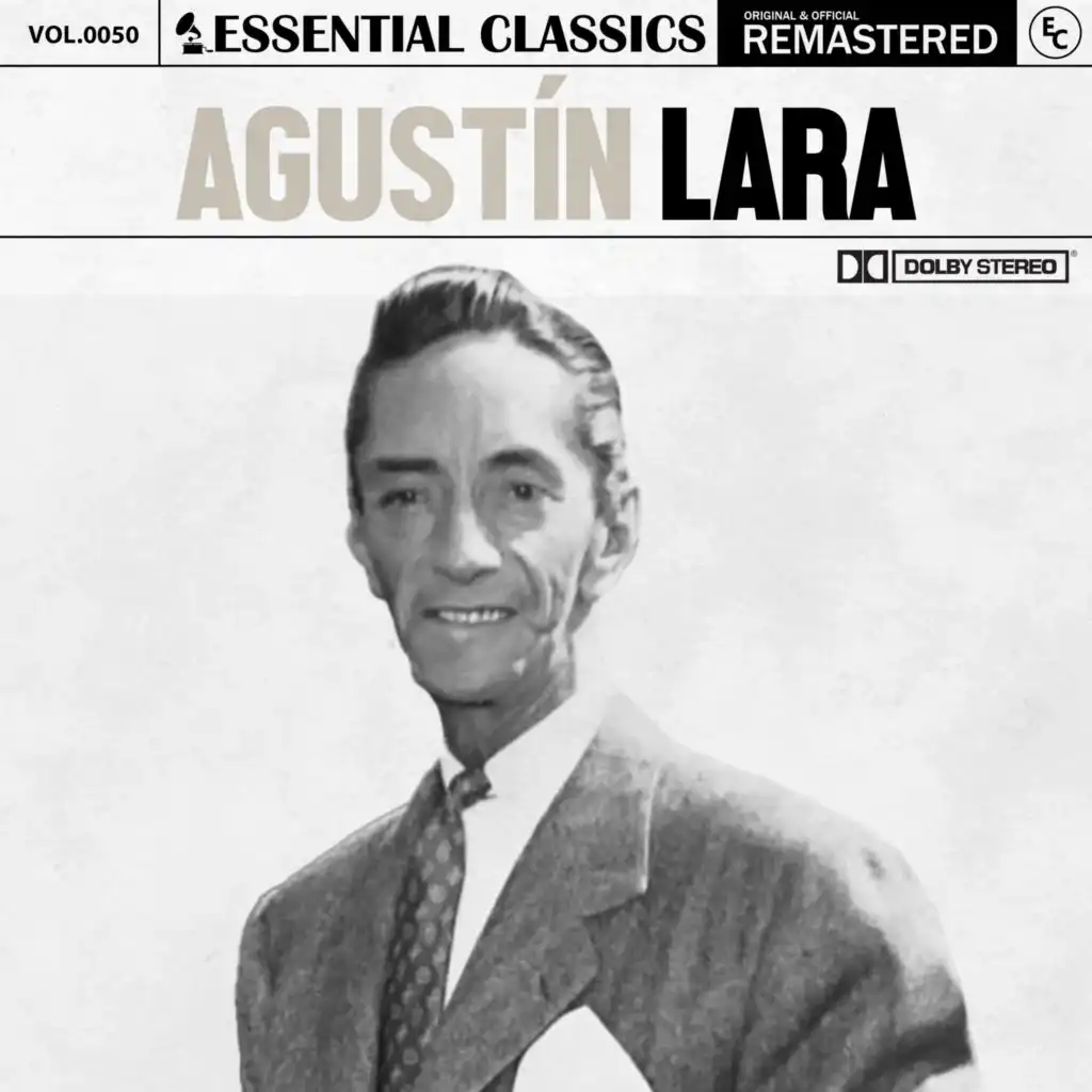 Essential Classics, Vol. 50: Agustín Lara