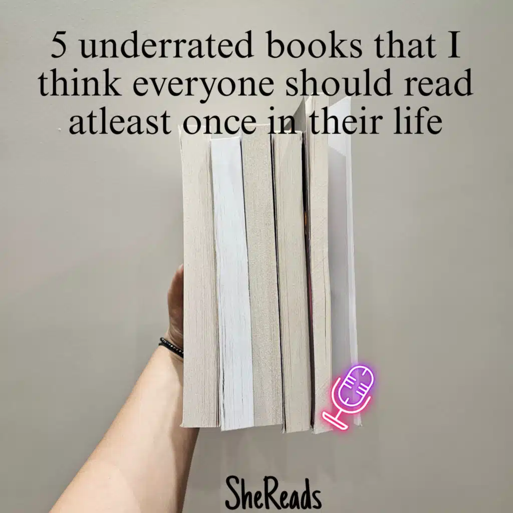 5 underrated books that I think everyone should read atleast once in their life.