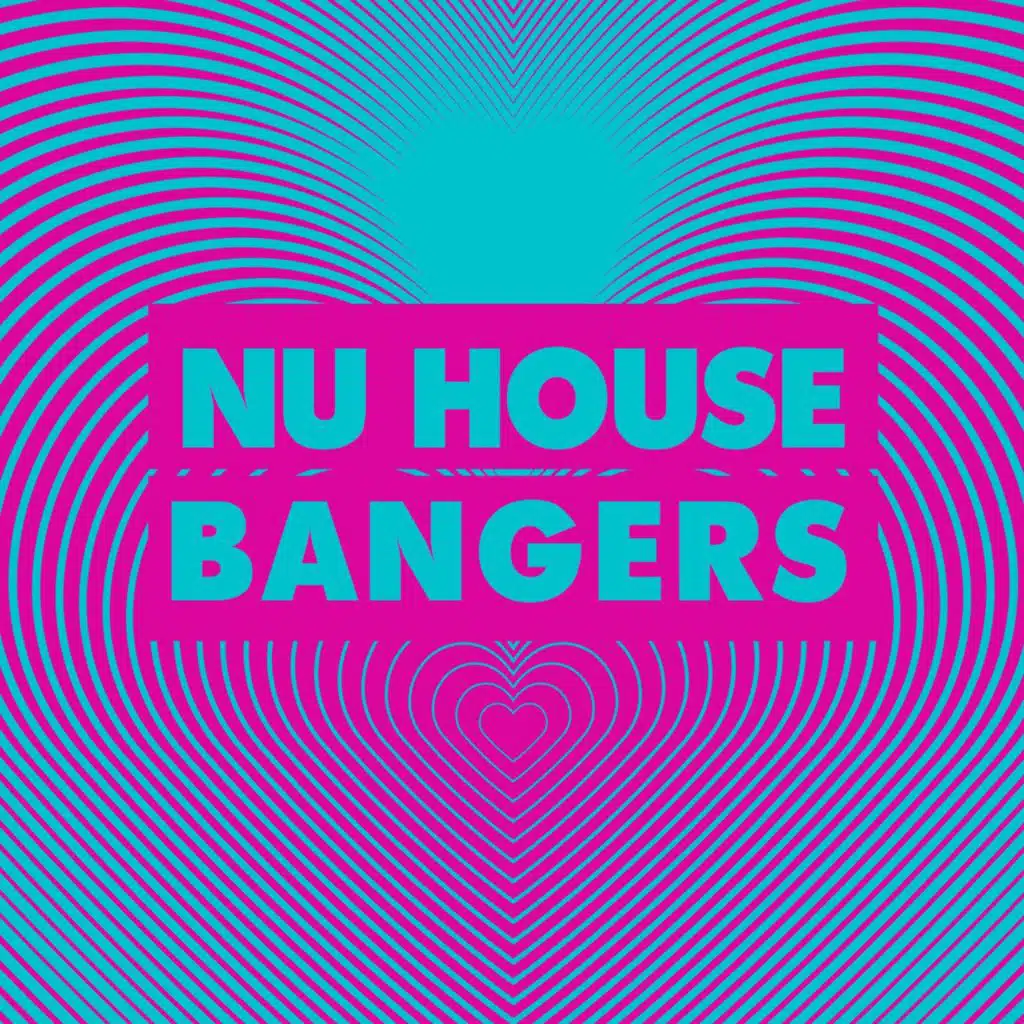 Nu House Bangers