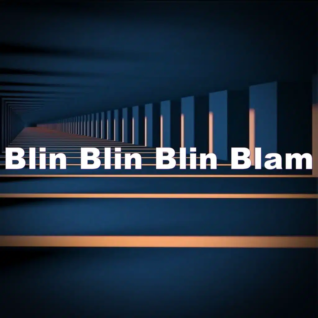Blin Blin Blin Blam