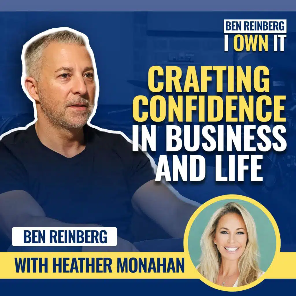 EP94: Crafting Confidence In Business And Life with Heather Monahan