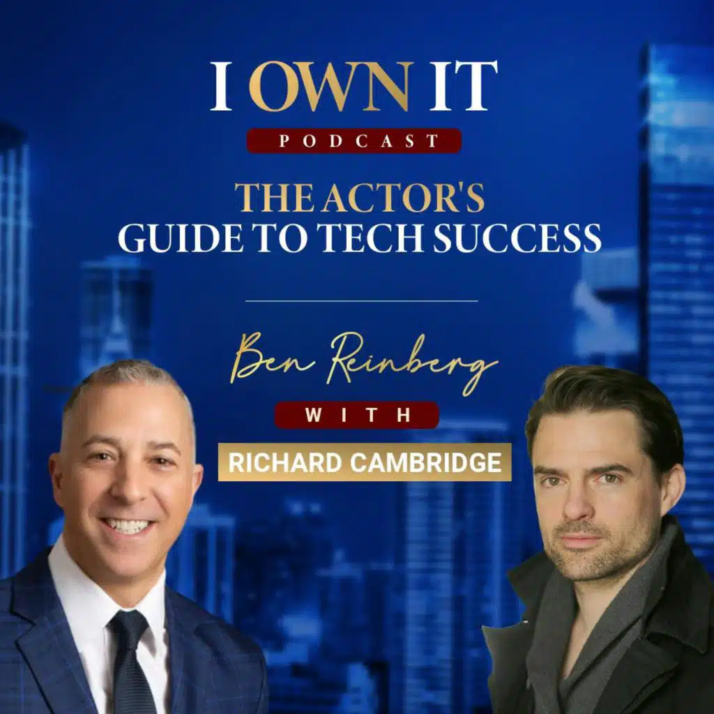 EP104: The Actor's Guide to Tech Success with Richard Cambridge