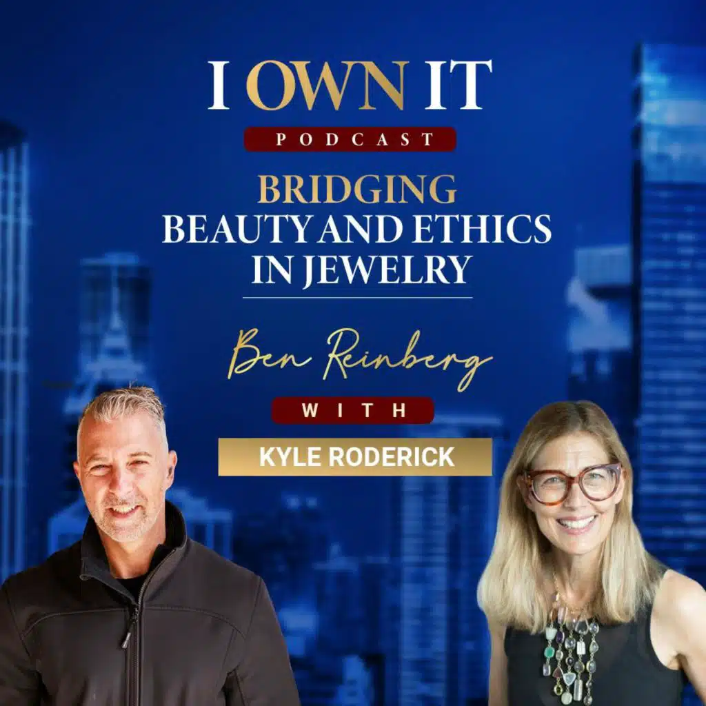 EP108: Bridging Beauty and Ethics in Jewelry With Kyle Roderick
