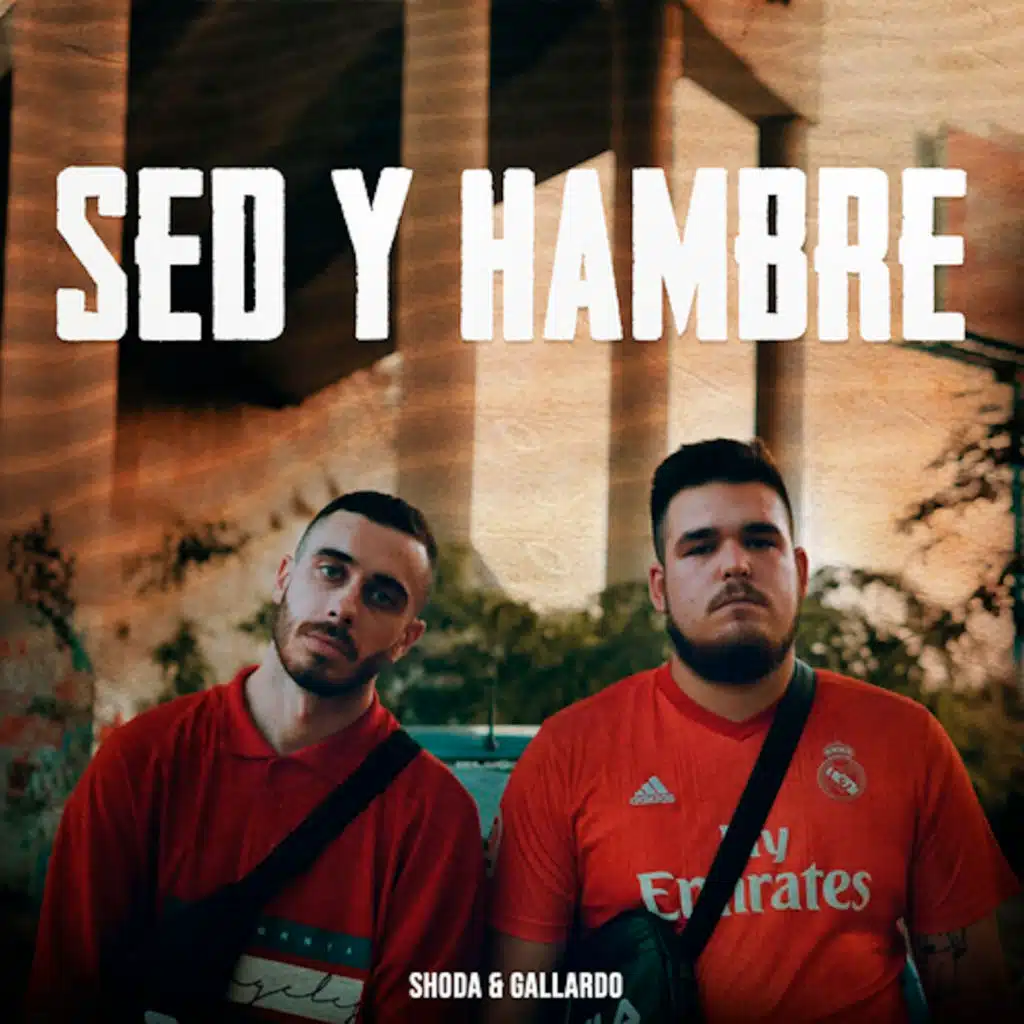 Sed y Hambre (feat. Gallardo)