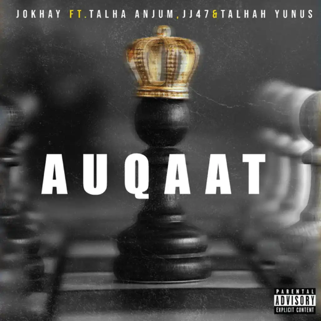 Auqaat (feat. Talha Anjum, JJ47 & Talhah Yunus)