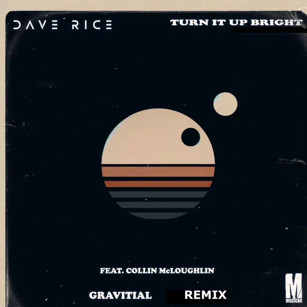Turn It Up Bright (Gravitial Remix) [feat. Collin McLoughlin]