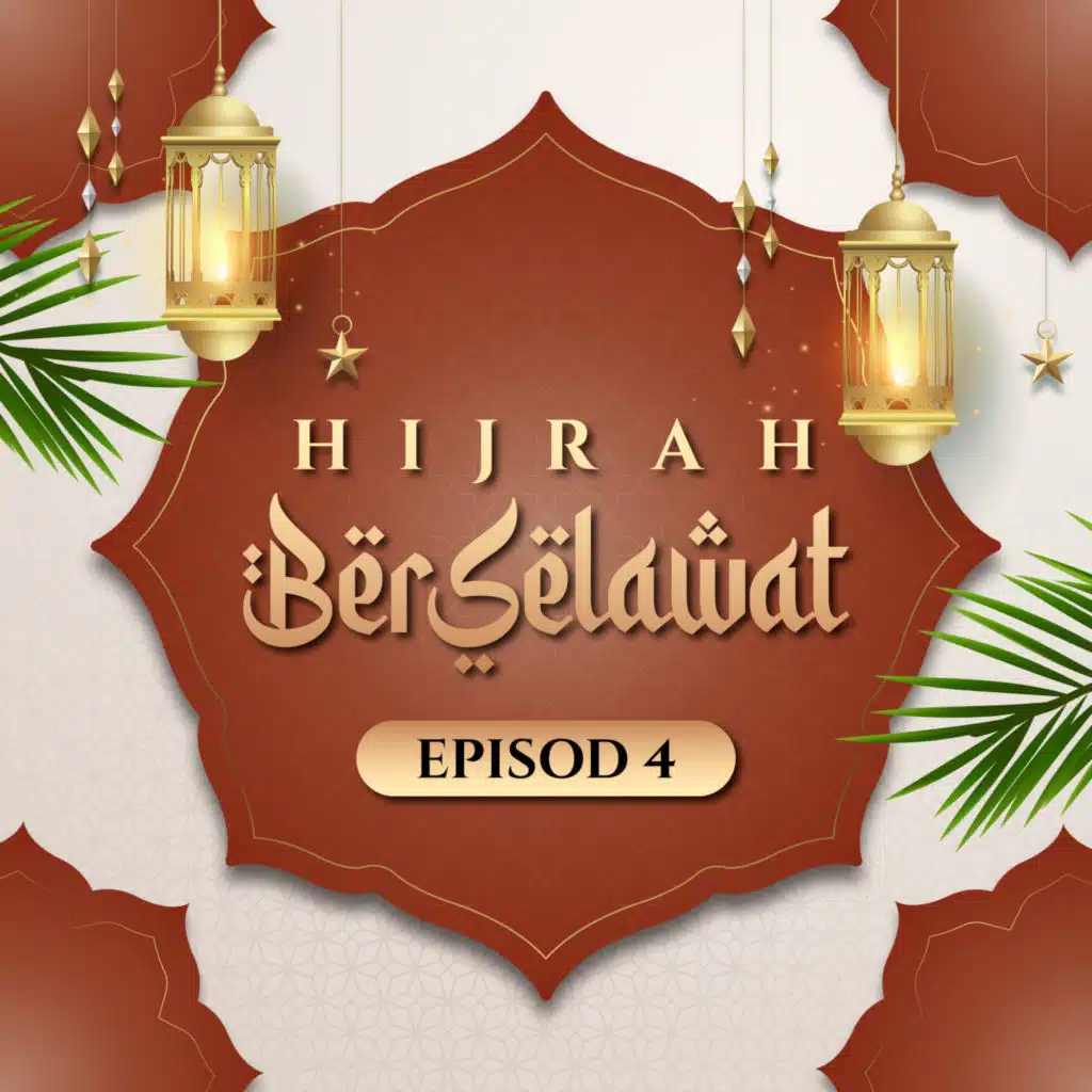Hijrah Berselawat Episod 4