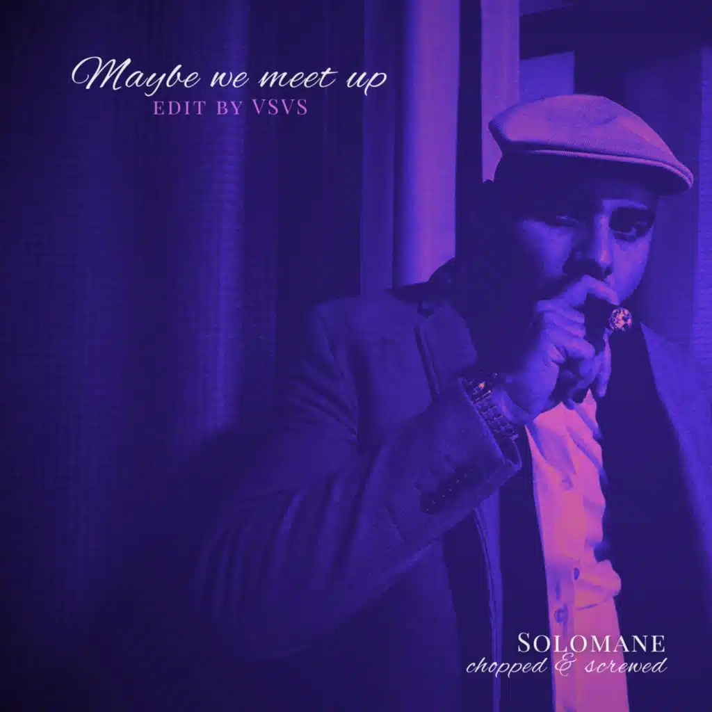 Maybe We Meet Up (VSVS Remix)