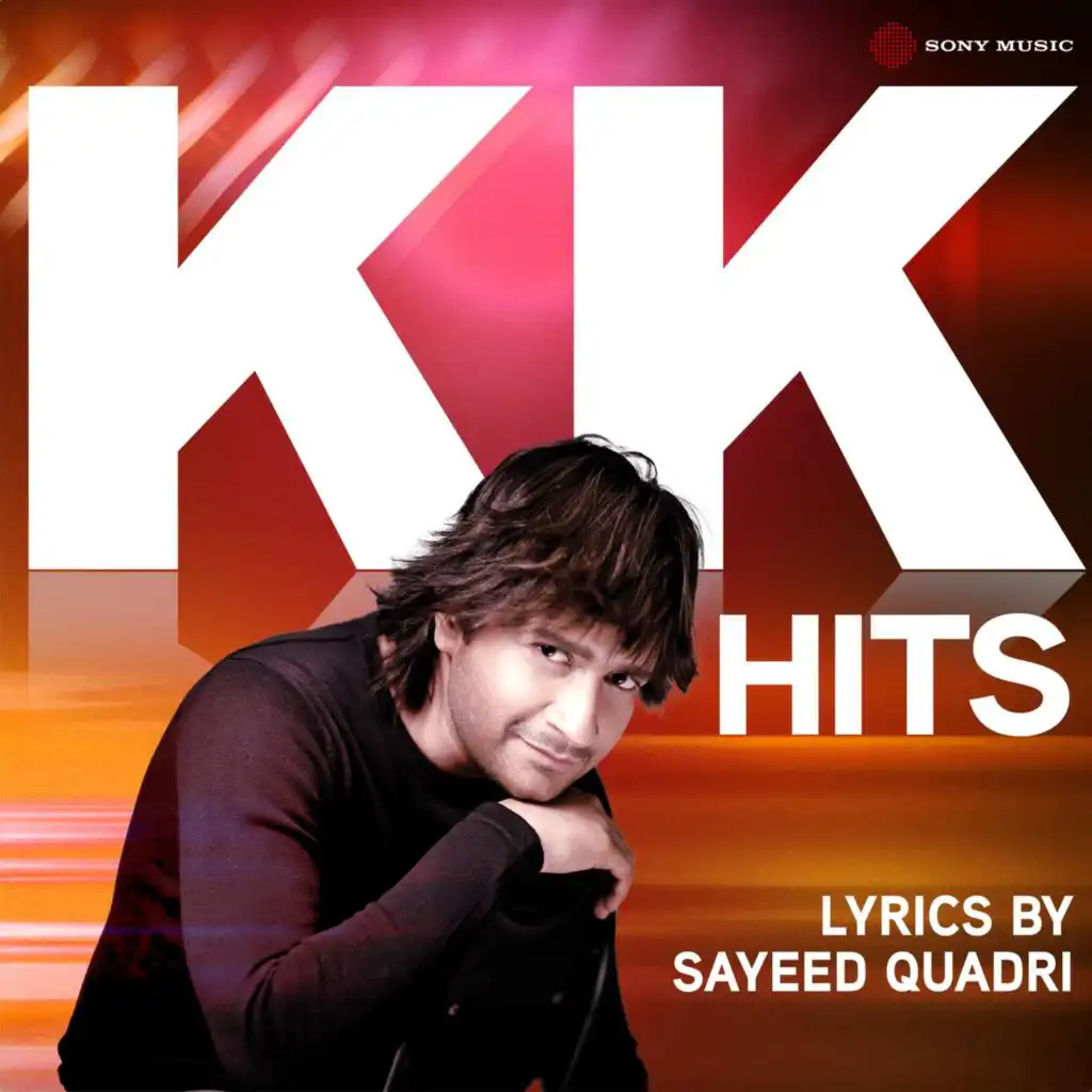 KK Hits - Lyrics by Sayeed Quadri
