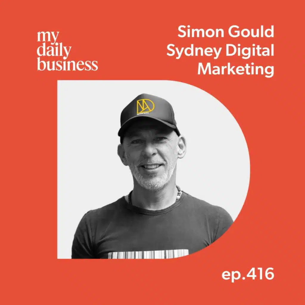 Leading by example with Simon Gould of Sydney Digital Marketing