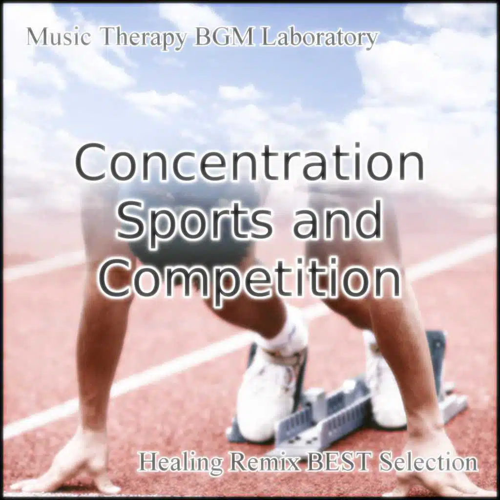 Music Therapy for the Concentration of Sports and Competition